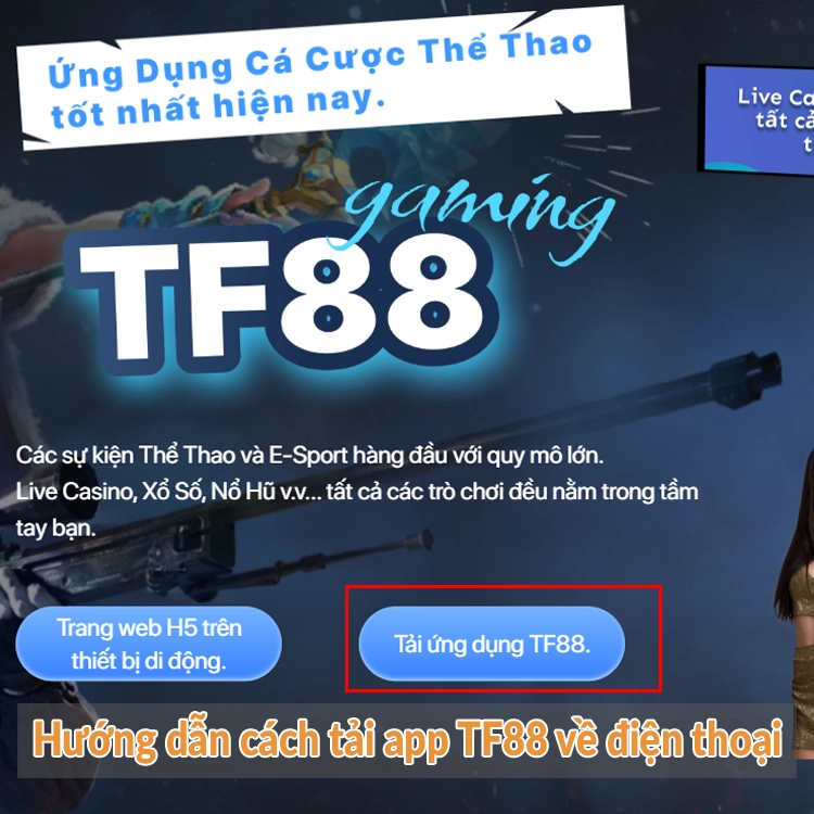 Hướng dẫn cách tải app TF88 về điện thoại
