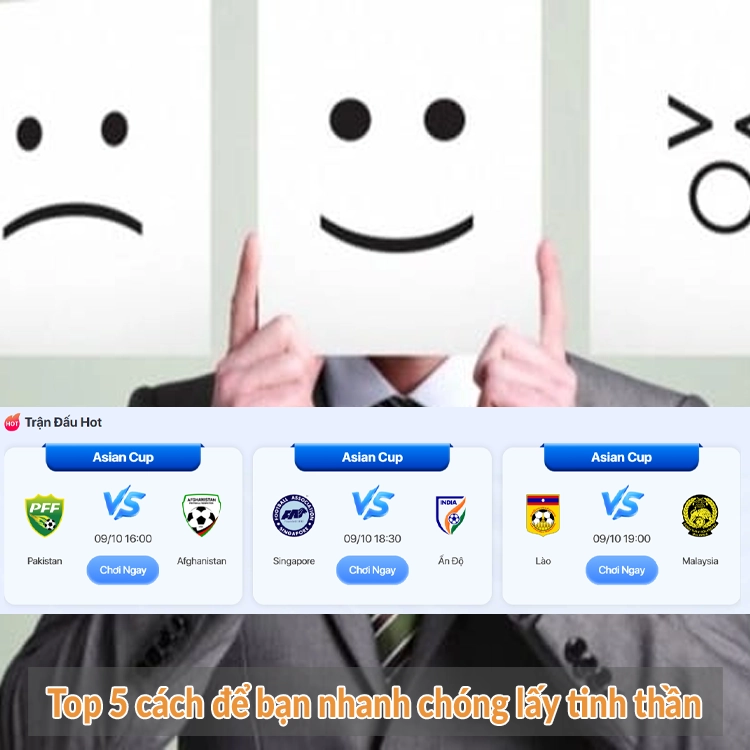 Top 5 cách để bạn nhanh chóng lấy tinh thần